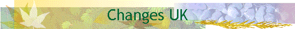Changes UK