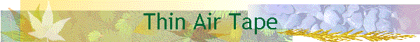 Thin Air Tape