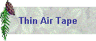 Thin Air Tape