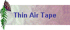Thin Air Tape